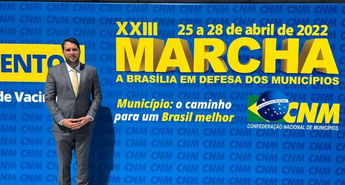 Prefeito participa da XXIII Marcha a Brasília em defesa dos municípios